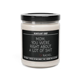 Mom You Were Right Candle, Mom Gift from Daughter, Funny Candle Gift for Mom, Christmas Gifts, Mothers Day Gifts