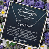 To My Lovely Granddaughter Signature Name Necklace, Granddaughter Birthday, Graduation Gift from Grandma, Gift from Grandpa