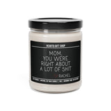 Mom You Were Right Candle, Mom Gift from Daughter, Funny Mothers Day Gifts, Funny Candle Gift for Mom, Scented Soy Candle, Gift for Mom, Mothers Day Candle