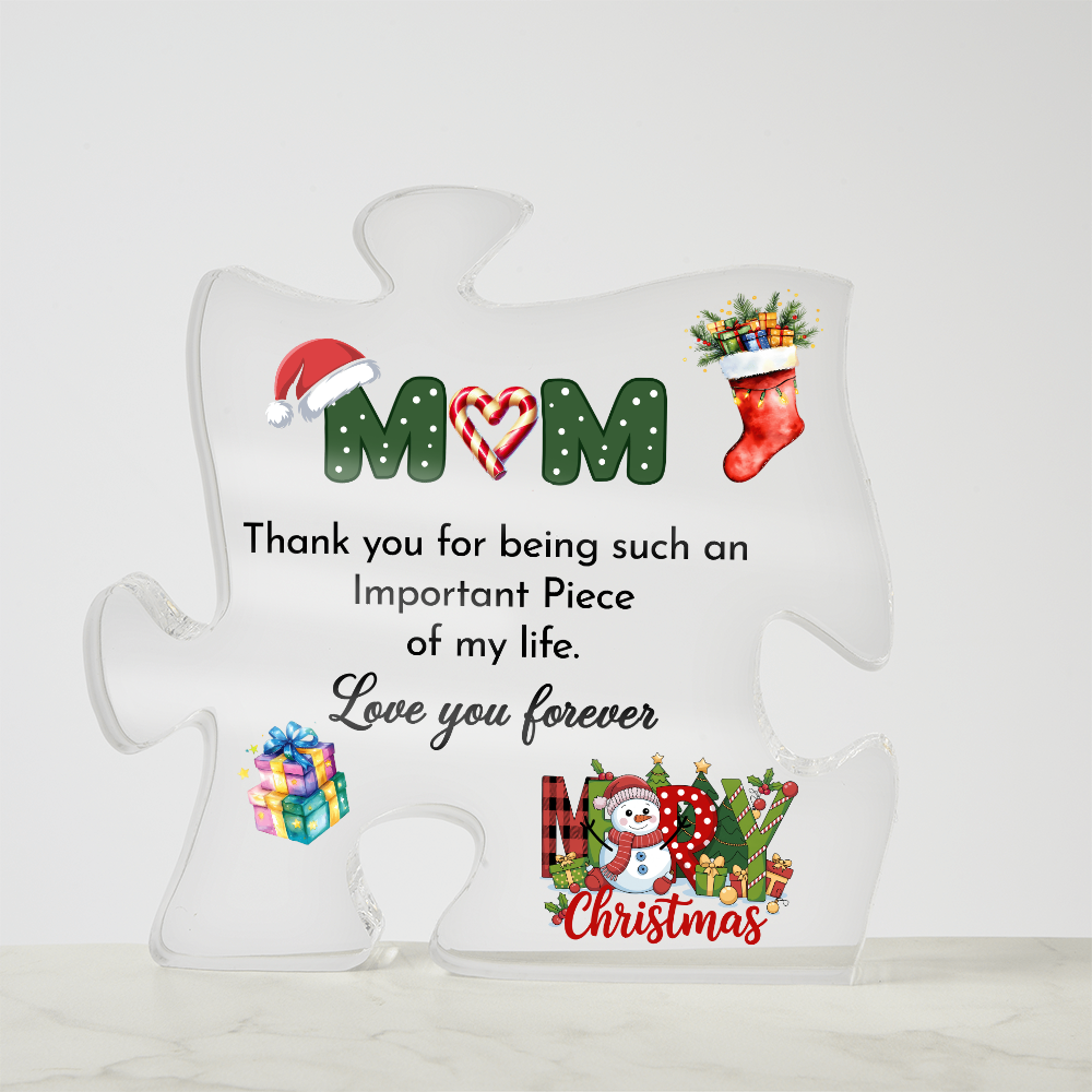 Christmas Gift for Mom – Acrylic Puzzle Plaque, Thank You for Being an Important Piece of My Life