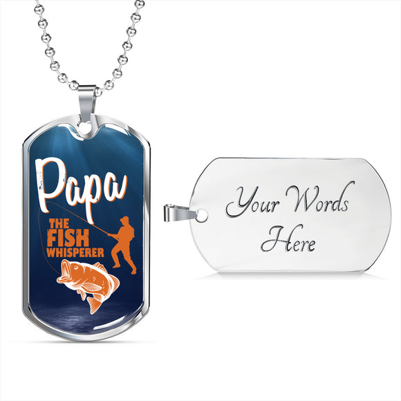 Custom Dog Tag Necklace for Fishing Dad - Papa The Fish Whisperer