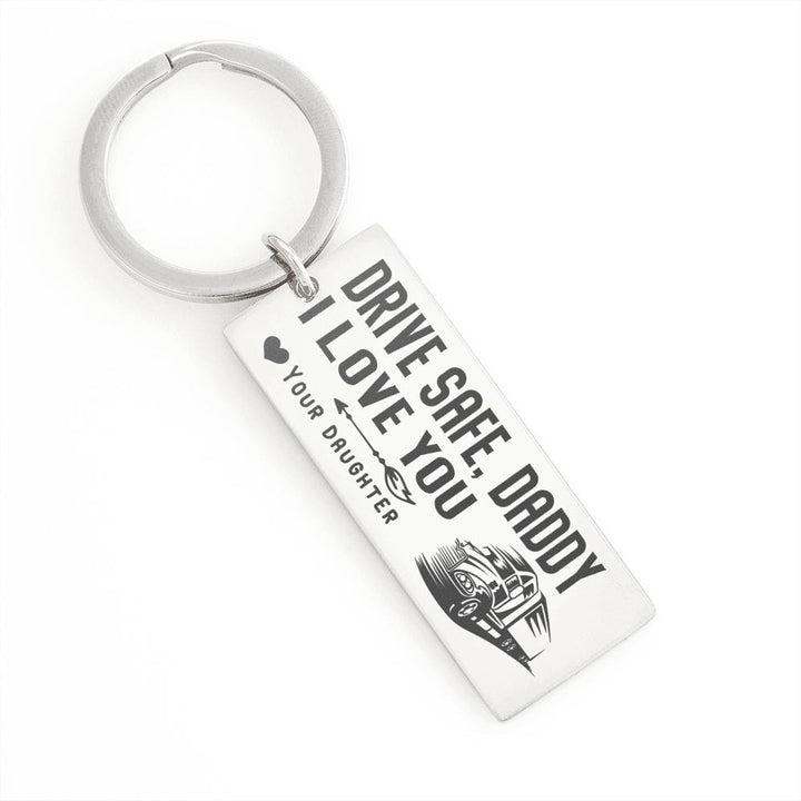Drive Safe Daddy, I Love You Keychain, Personalized Truck Driver Dad Keychain, Drive Safe Daddy Keychain Gift